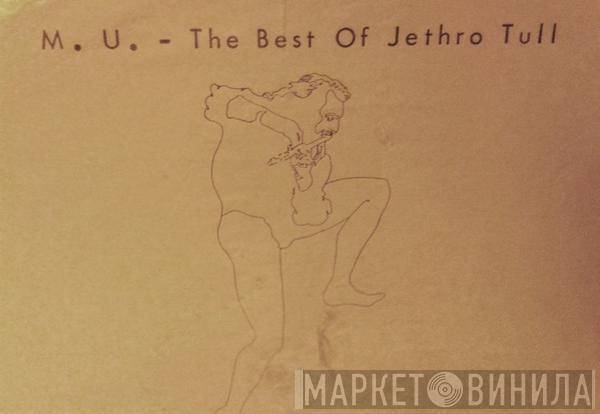  Jethro Tull  - M.U. - The Best Of Jethro Tull