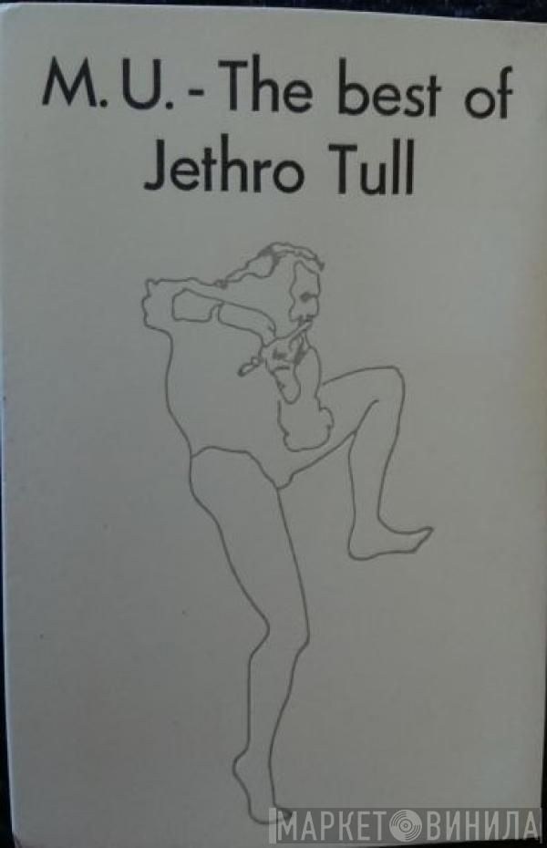  Jethro Tull  - M.U. The Best Of Jethro Tull