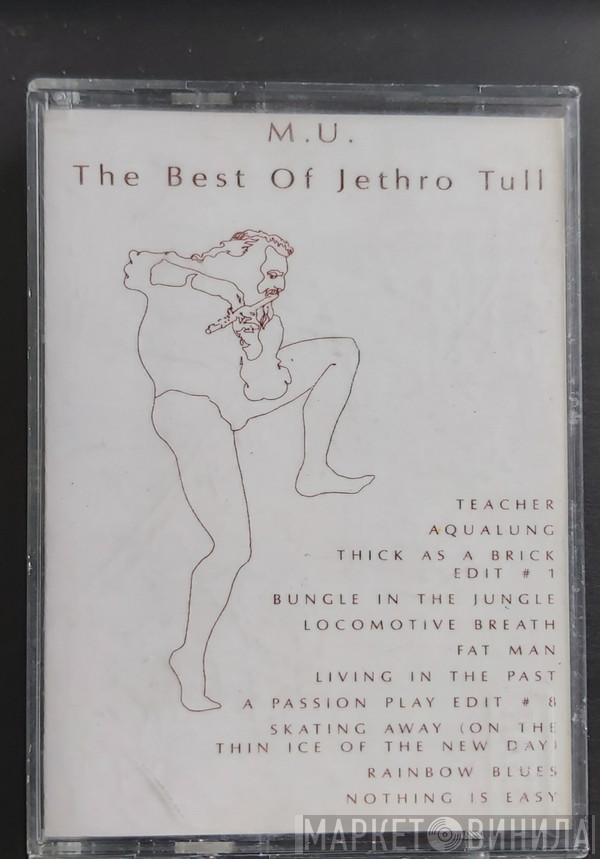  Jethro Tull  - M.U. - The Best Of Jethro Tull