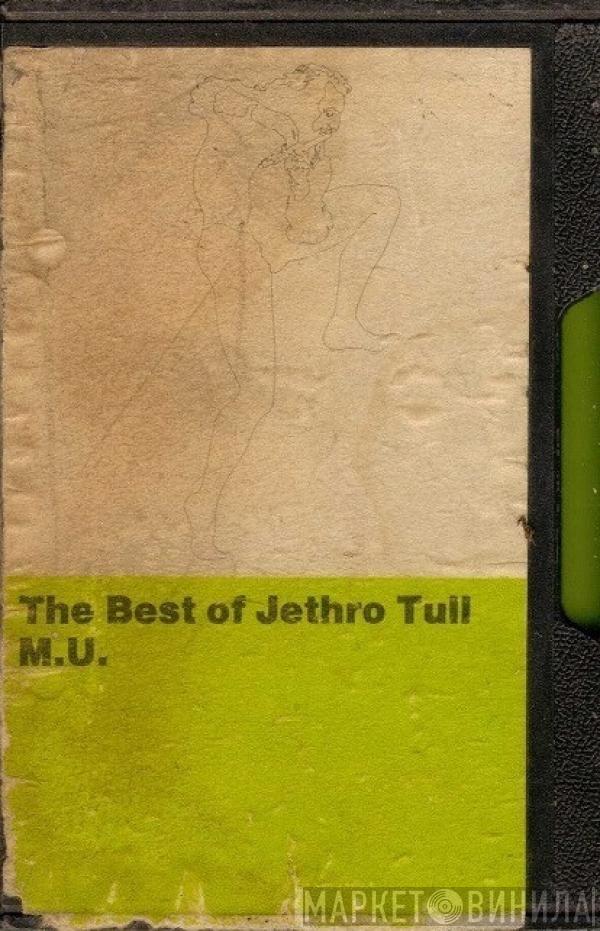  Jethro Tull  - M.U. - The Best Of Jethro Tull