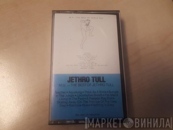  Jethro Tull  - M.U. - The Best Of Jethro Tull