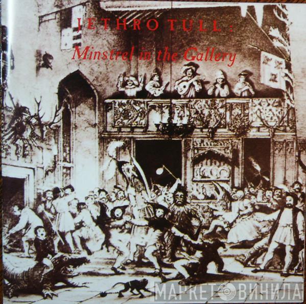  Jethro Tull  - Minstrel In The Gallery