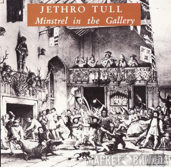  Jethro Tull  - Minstrel In The Gallery