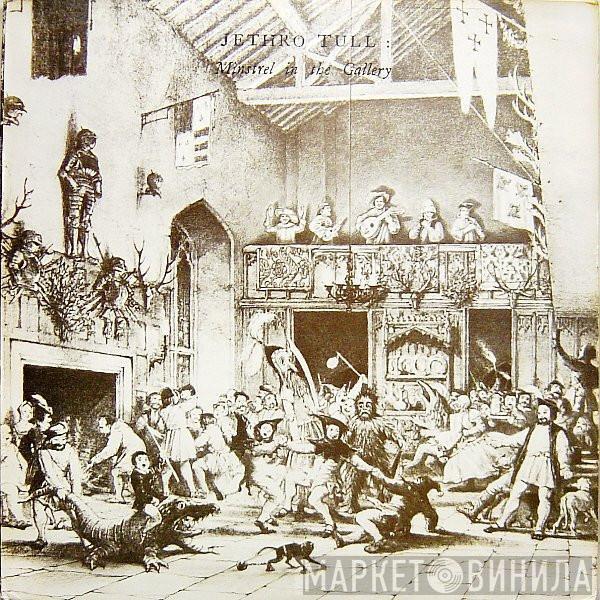  Jethro Tull  - Minstrel In The Gallery