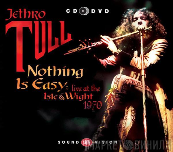 Jethro Tull - Nothing Is Easy: Live At The Isle Of Wight 1970