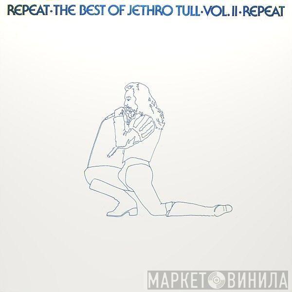  Jethro Tull  - Repeat - The Best Of Jethro Tull - Vol. II