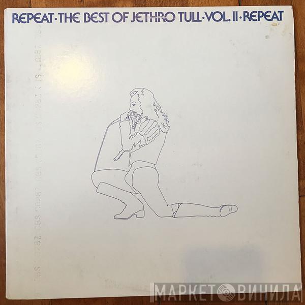  Jethro Tull  - Repeat - The Best Of Jethro Tull - Vol. II