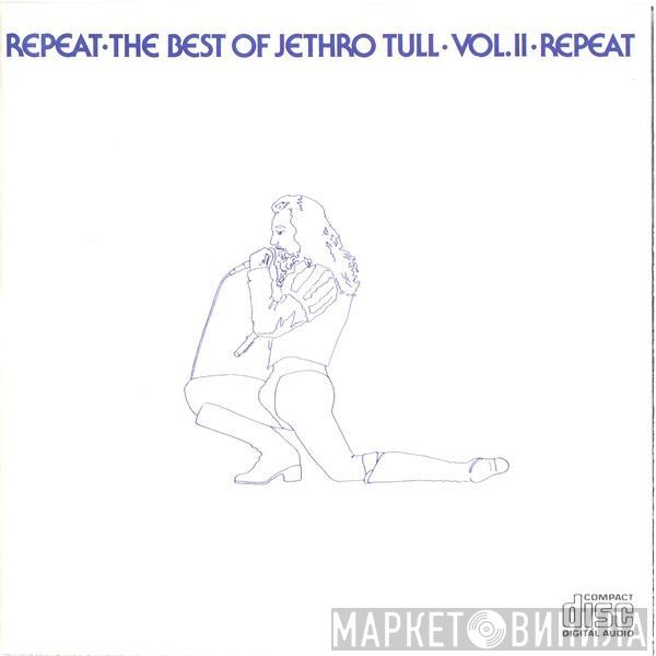  Jethro Tull  - Repeat - The Best Of Jethro Tull - Vol. II