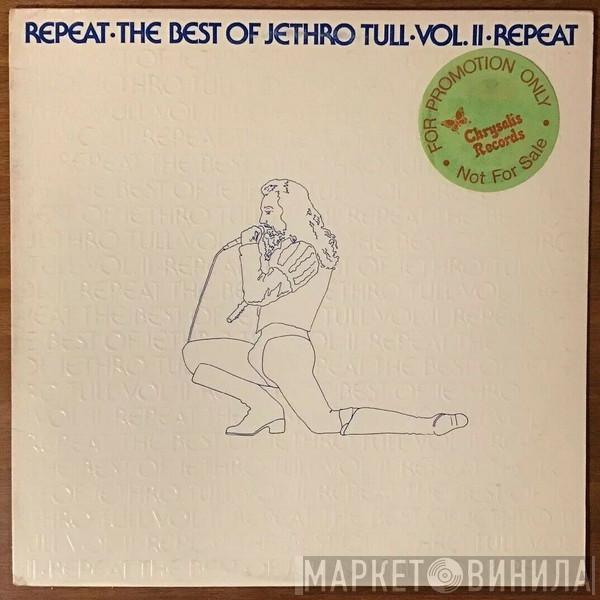  Jethro Tull  - Repeat - The Best Of Jethro Tull - Vol. II