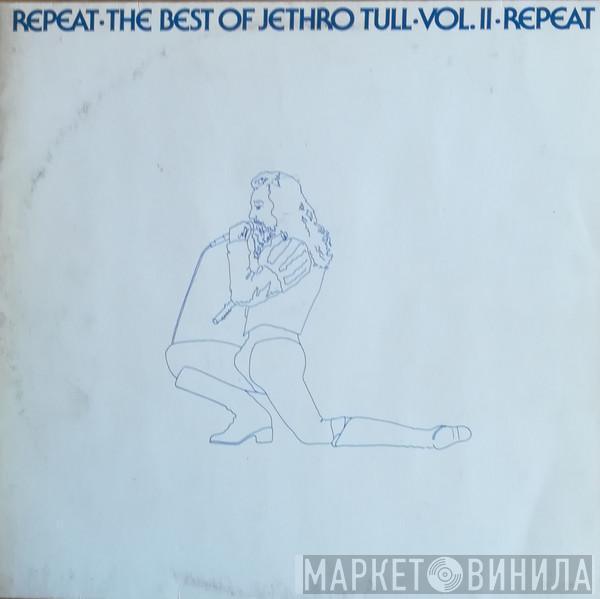  Jethro Tull  - Repeat - The Best Of Jethro Tull - Vol. II