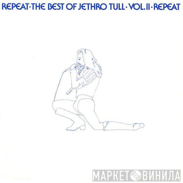  Jethro Tull  - Repeat - The Best Of Jethro Tull - Vol. II