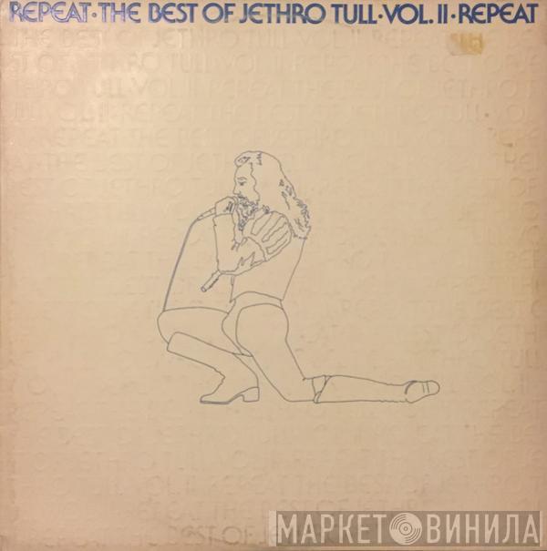  Jethro Tull  - Repeat - The Best Of Jethro Tull - Vol. II