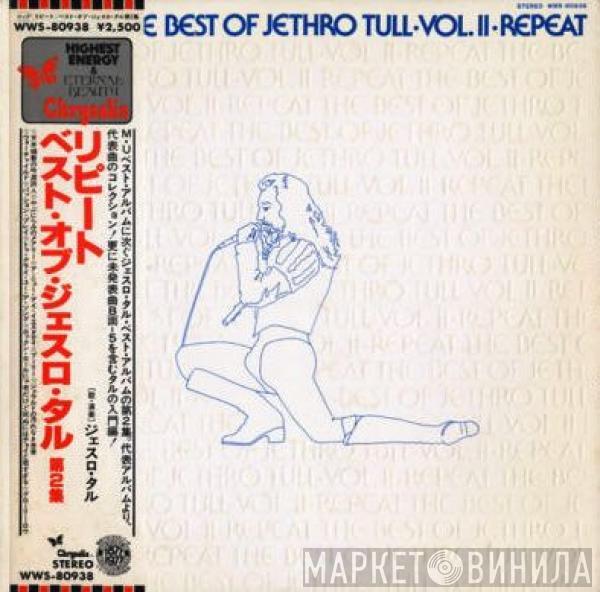  Jethro Tull  - Repeat - The Best Of Jethro Tull - Vol. II