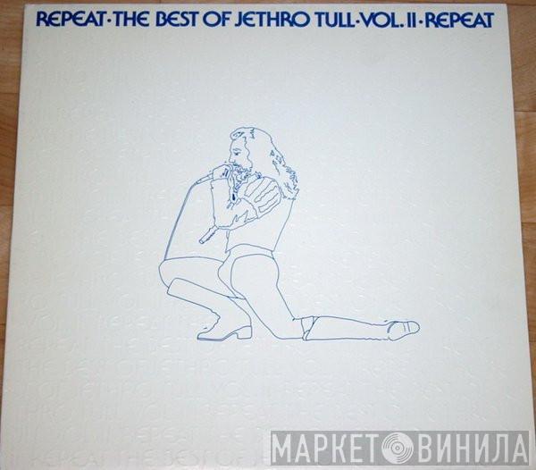  Jethro Tull  - Repeat - The Best Of Jethro Tull - Vol. II