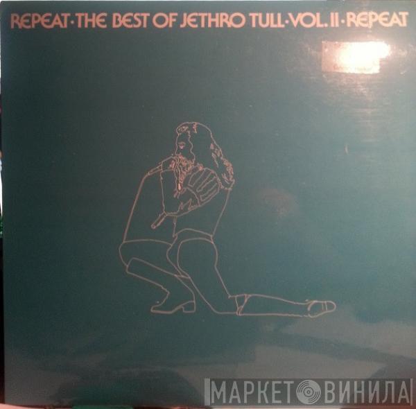  Jethro Tull  - Repeat - The Best Of Jethro Tull - Vol. II