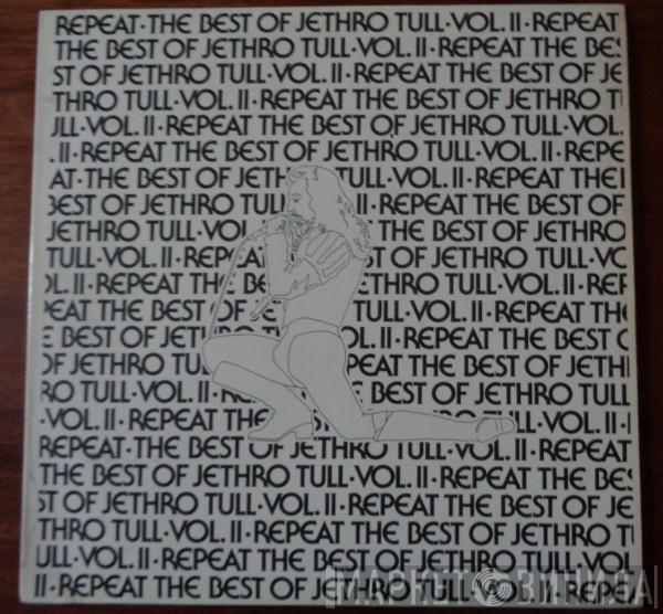  Jethro Tull  - Repeat - The Best Of Jethro Tull - Vol. II