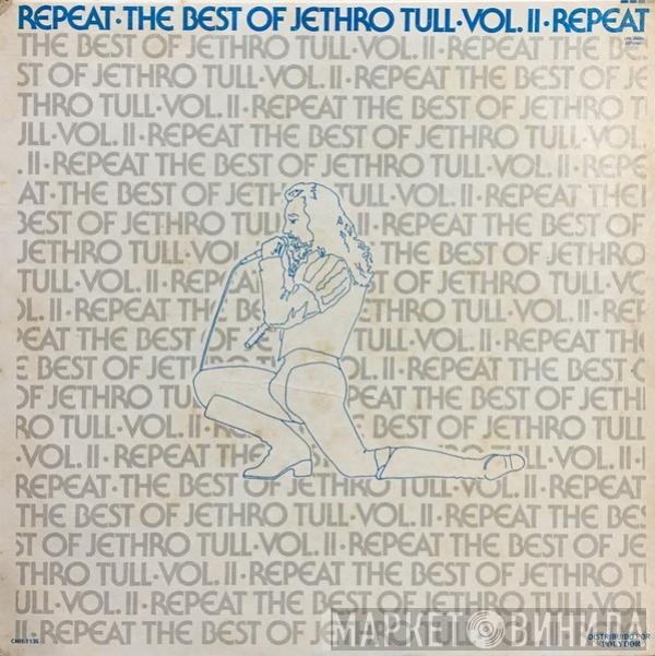  Jethro Tull  - Repeat - The Best Of Jethro Tull - Vol. II