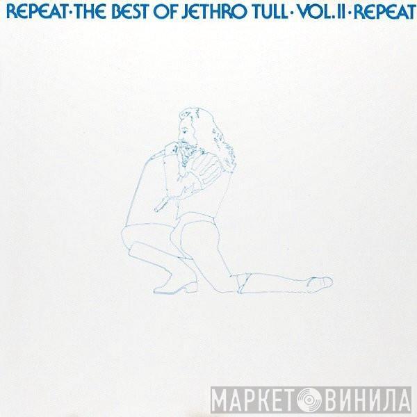  Jethro Tull  - Repeat - The Best Of Jethro Tull - Vol. II