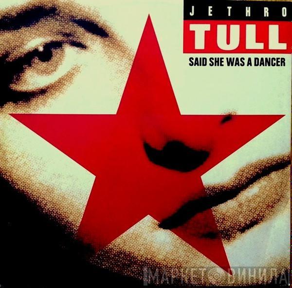 Jethro Tull - Said She Was A Dancer