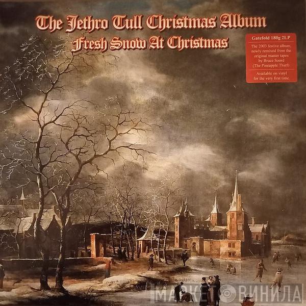 Jethro Tull - The Jethro Tull Christmas Album (Fresh Snow At Christmas)