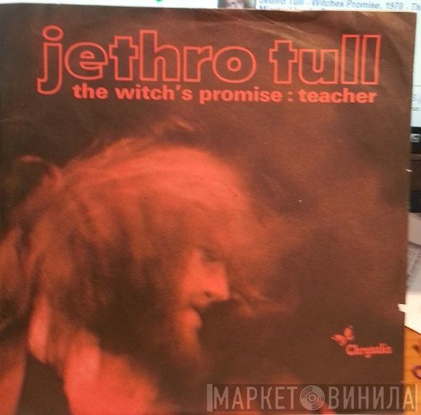  Jethro Tull  - The Witch's Promise