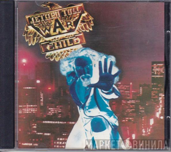  Jethro Tull  - War Child