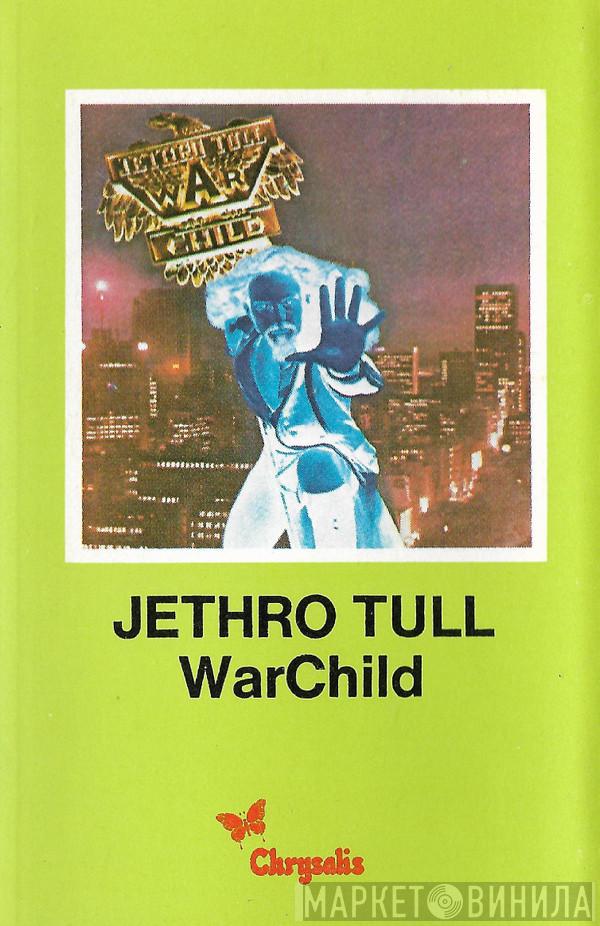  Jethro Tull  - War Child