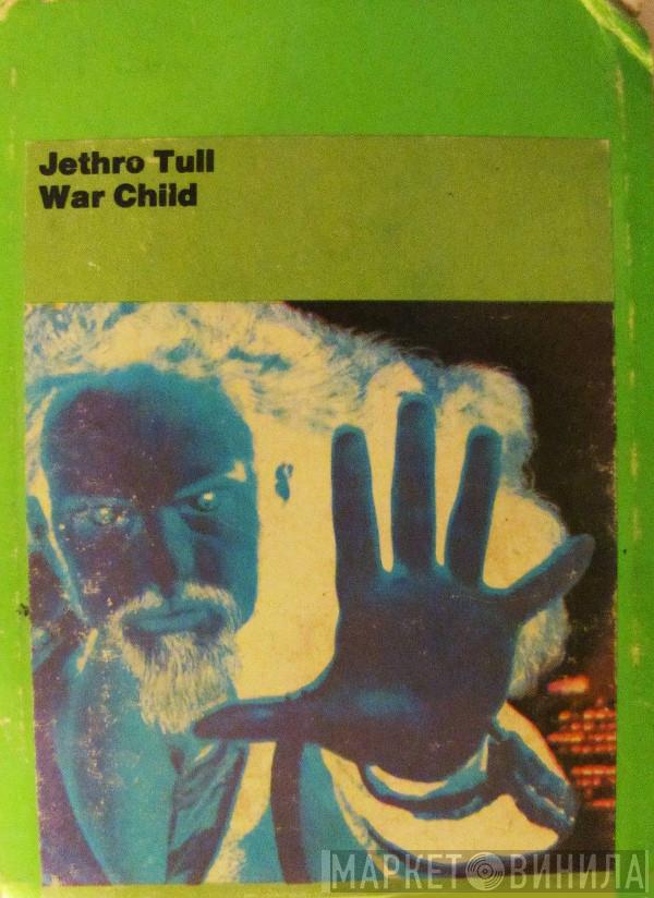  Jethro Tull  - War Child