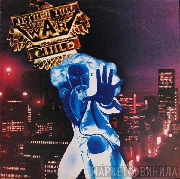  Jethro Tull  - War Child