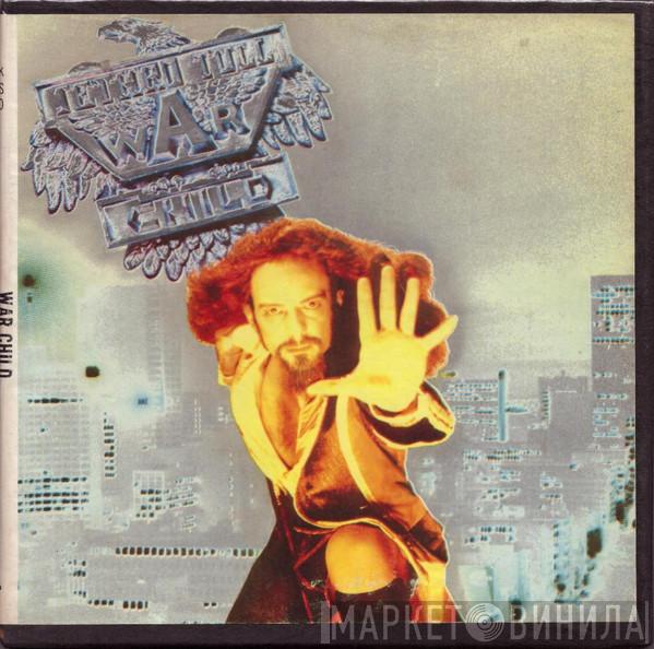  Jethro Tull  - War Child