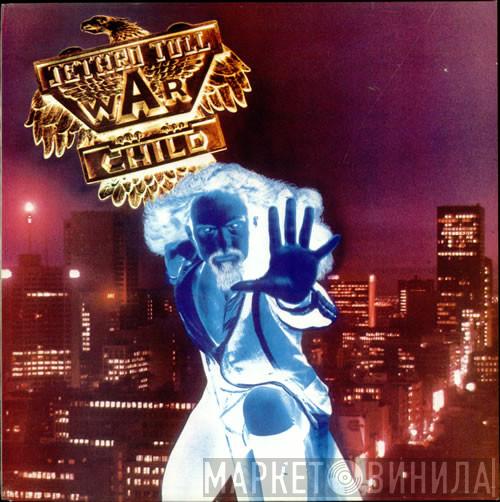  Jethro Tull  - War Child