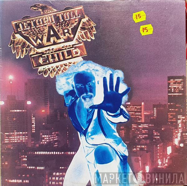  Jethro Tull  - War Child