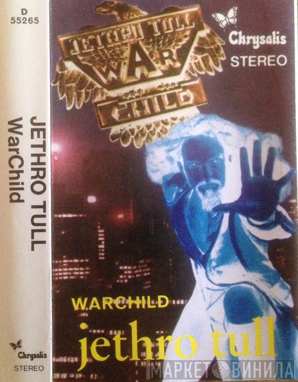  Jethro Tull  - War Child