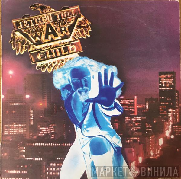  Jethro Tull  - War Child