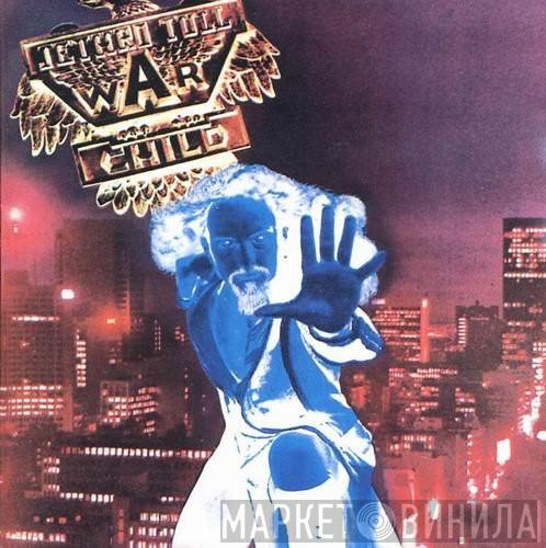  Jethro Tull  - War Child