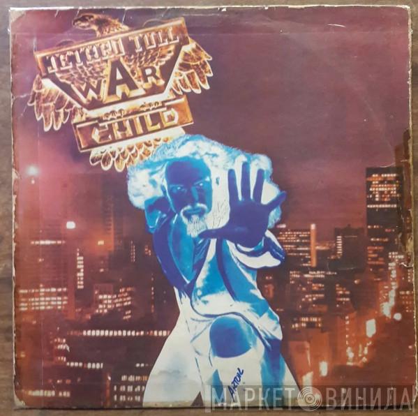  Jethro Tull  - War Child