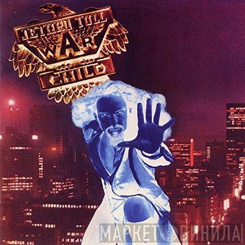  Jethro Tull  - War Child