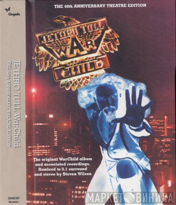  Jethro Tull  - WarChild (The 40th Anniversary Theatre Edition)