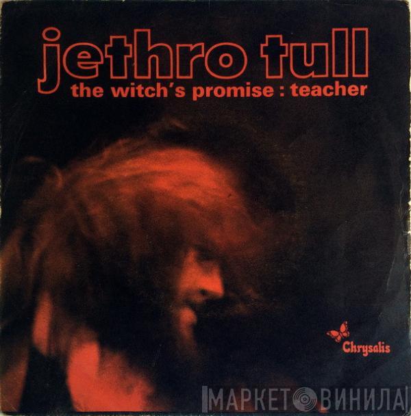 Jethro Tull - Witch's Promise / Teacher