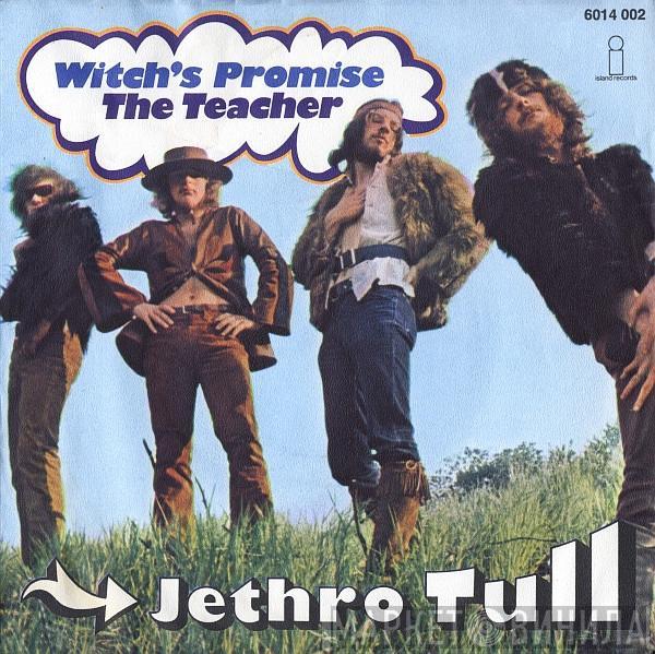 Jethro Tull - Witch's Promise / The Teacher