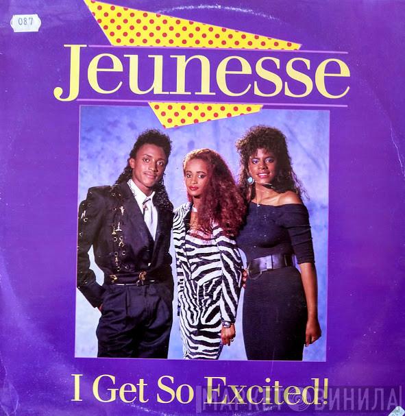 Jeunesse  - I Get So Excited!