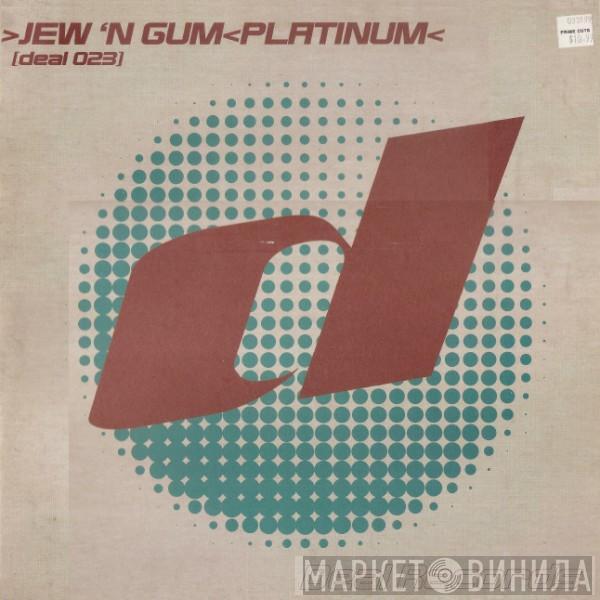 Jew 'N' Gum - Platinum