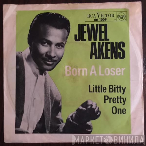  Jewel Akens  - Born A Loser / Little Bitty Pretty One