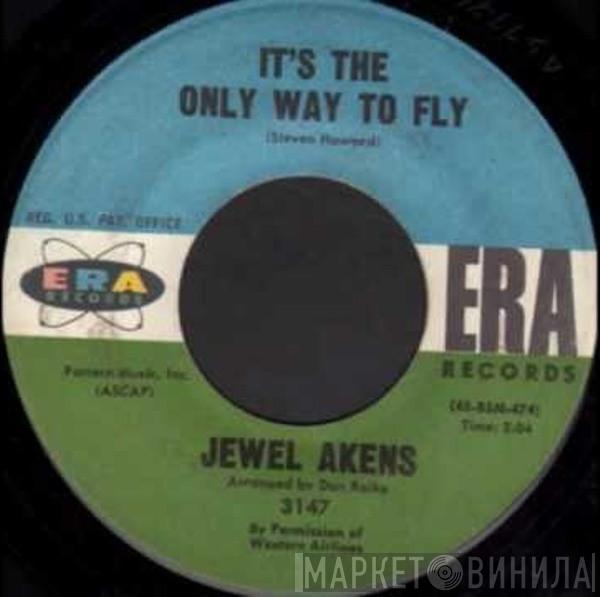 Jewel Akens - It's The Only Way To Fly / You Sure Know How To Hurt A Fella