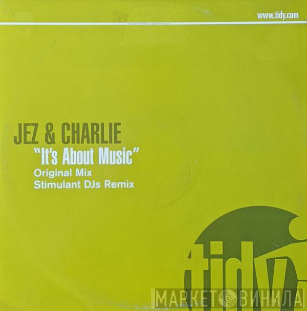 Jez & Charlie  - It's About Music