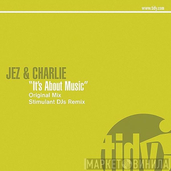  Jez & Charlie  - It's About Music