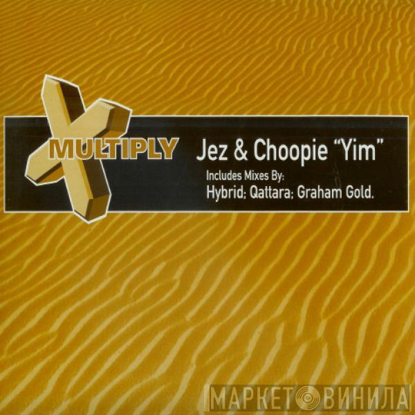 Jez, Choopie - Yim