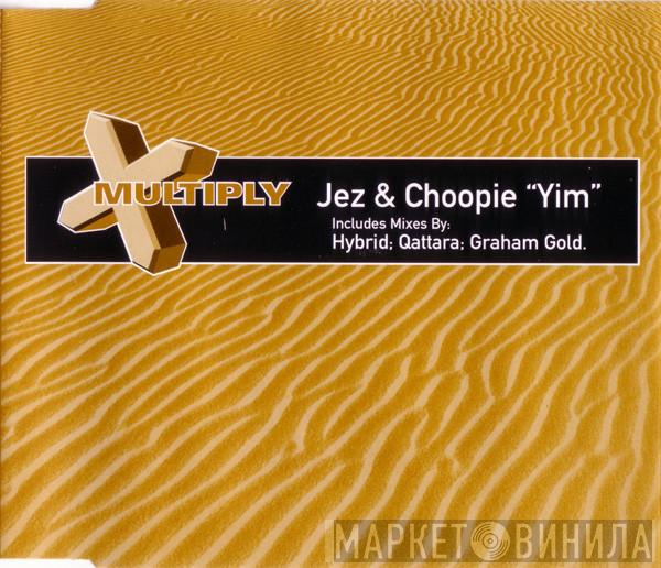Jez, Choopie - Yim
