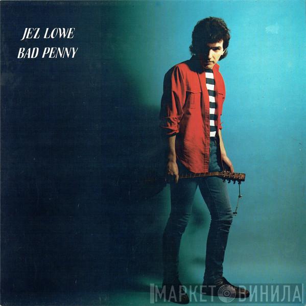 Jez Lowe - Bad Penny