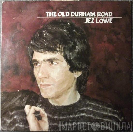 Jez Lowe - The Old Durham Road